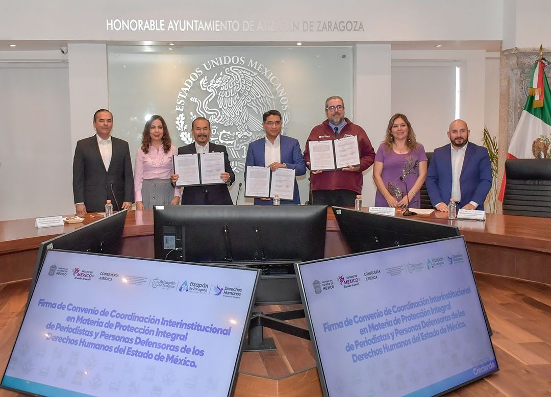 Firman convenio de protección de periodistas Gobiernos de Atizapán de Zaragoza y del Estado de México